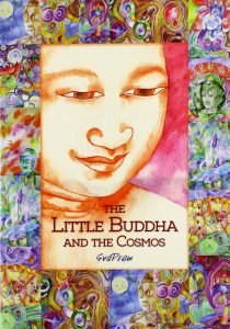 The Little Buddha and the Cosmos The Little Buddha and the Cosmos